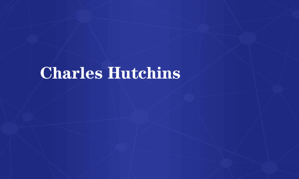 Charles Hutchins