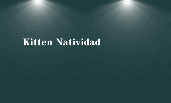 Kitten Natividad