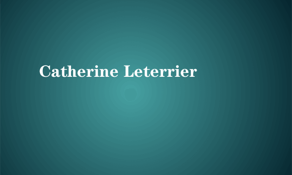 Catherine Leterrier