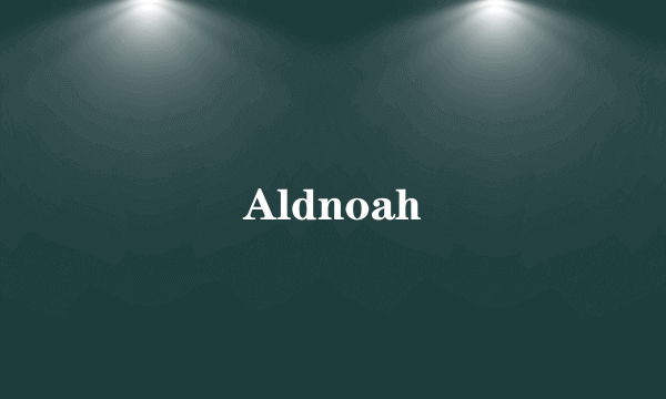 Aldnoah