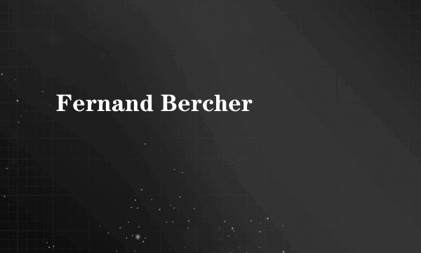 Fernand Bercher