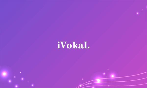 iVokaL