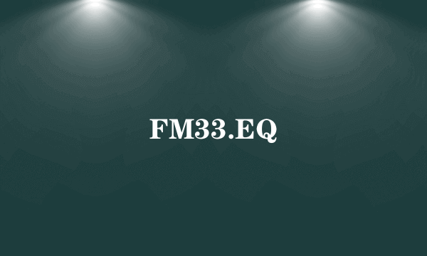 FM33.EQ