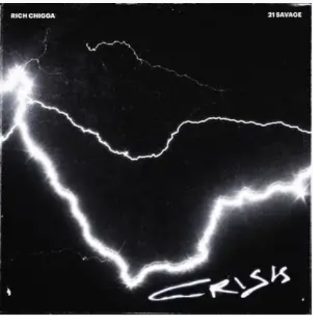 crisis（Rich Chigga / 21 Savage演唱歌曲）