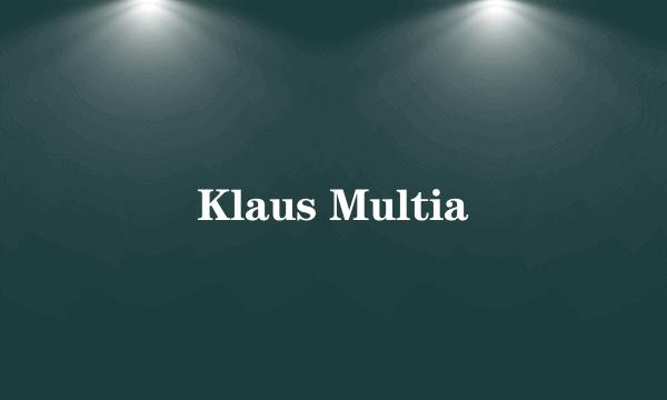 Klaus Multia