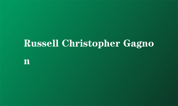 Russell Christopher Gagnon