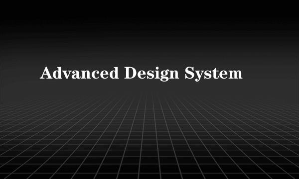 Advanced Design System