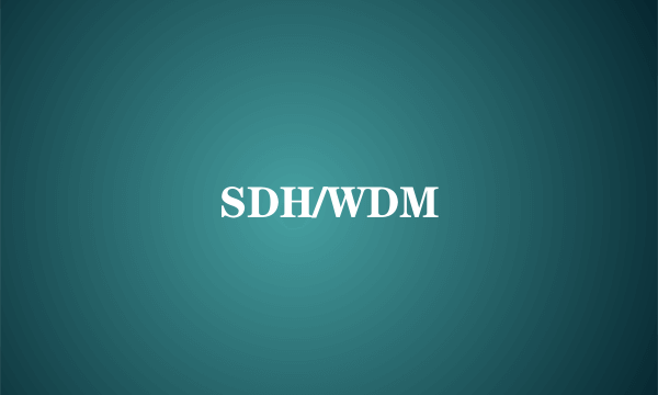 SDH/WDM