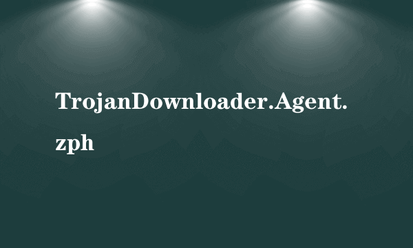 TrojanDownloader.Agent.zph