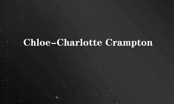 Chloe-Charlotte Crampton