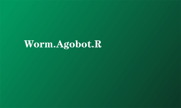 Worm.Agobot.R