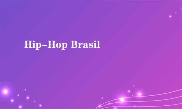 Hip-Hop Brasil