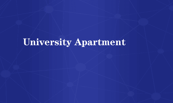 University Apartment