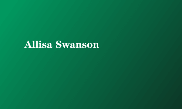 Allisa Swanson