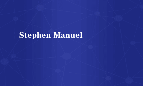 Stephen Manuel