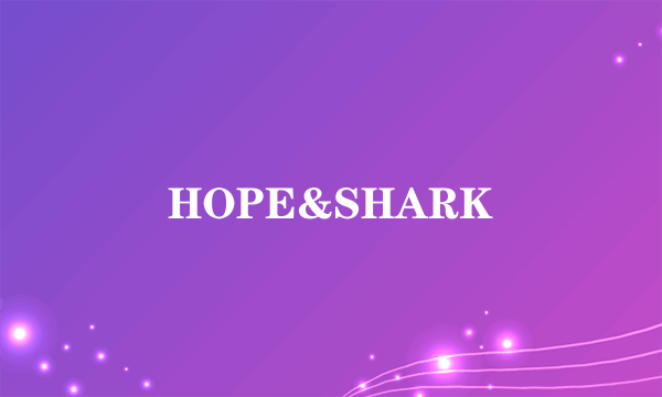 HOPE&SHARK