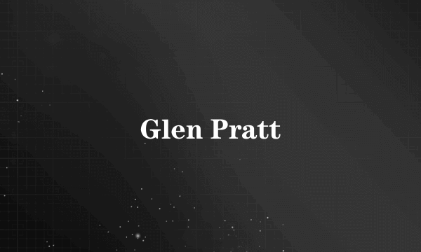 Glen Pratt