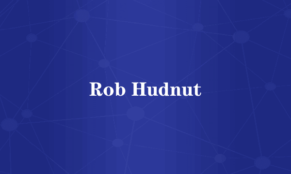 Rob Hudnut