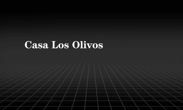 Casa Los Olivos