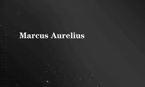 Marcus Aurelius