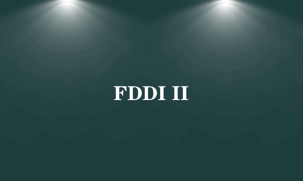 FDDI II