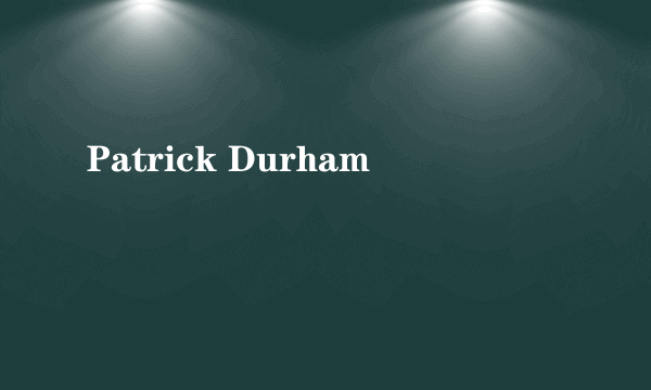 Patrick Durham