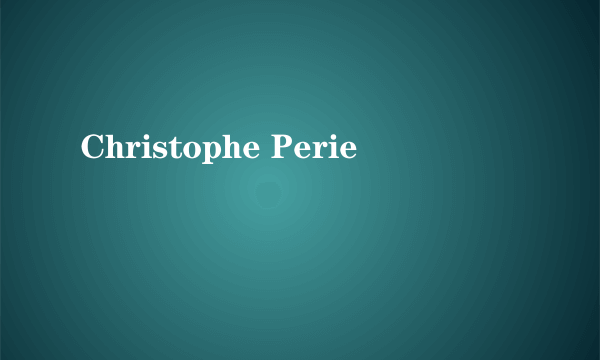 Christophe Perie