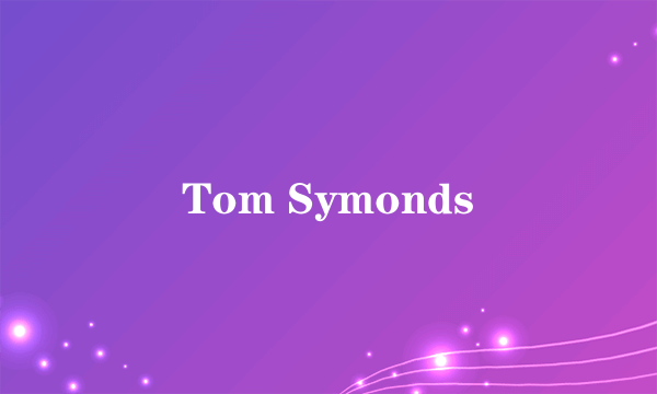 Tom Symonds