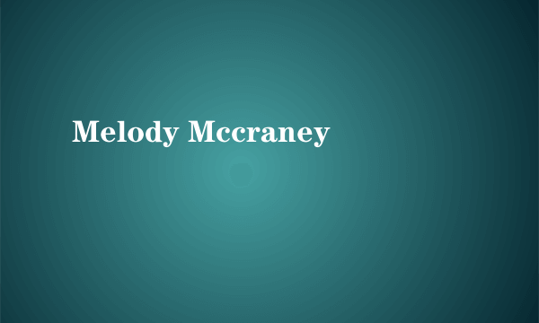 Melody Mccraney