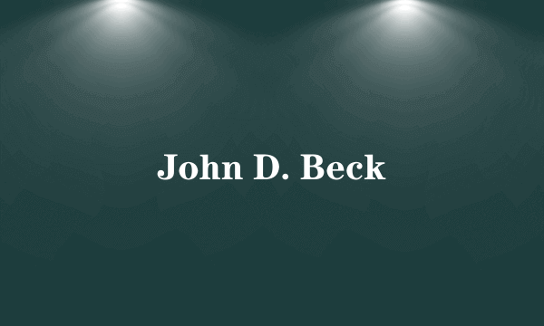 John D. Beck