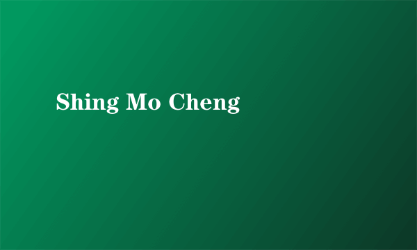 Shing Mo Cheng