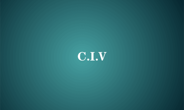 C.I.V