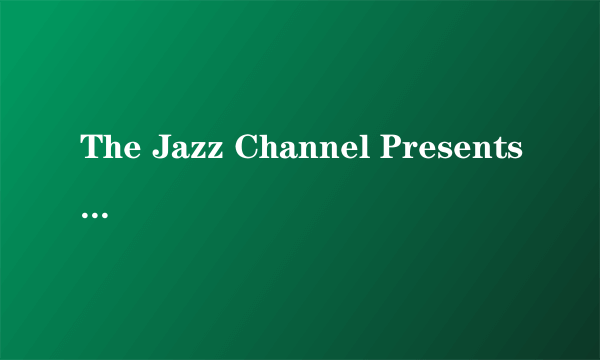 The Jazz Channel Presents Lou Rawls