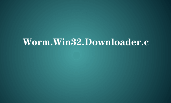 Worm.Win32.Downloader.c