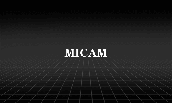 MICAM