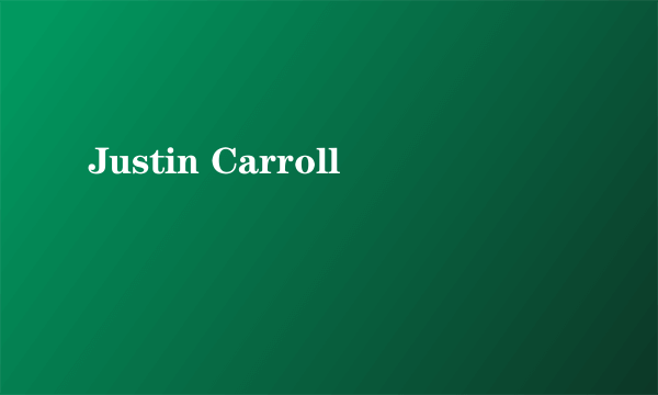 Justin Carroll