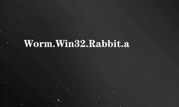 Worm.Win32.Rabbit.a