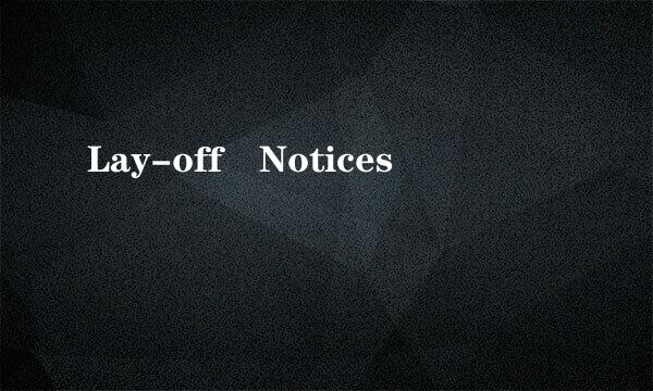 Lay-off Notices