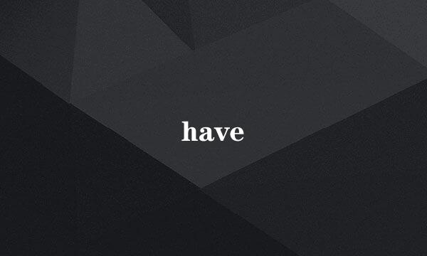 have