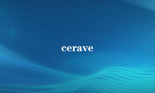 cerave