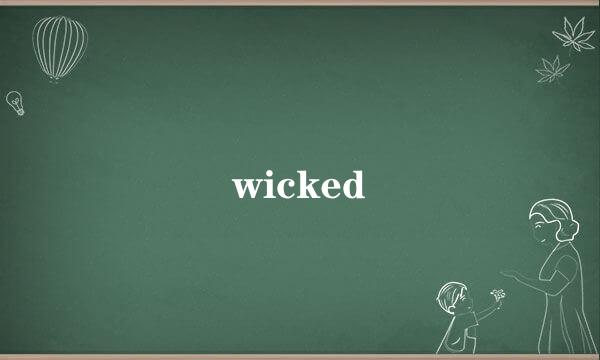 wicked