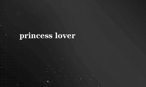 princess lover