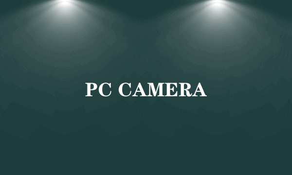 PC CAMERA