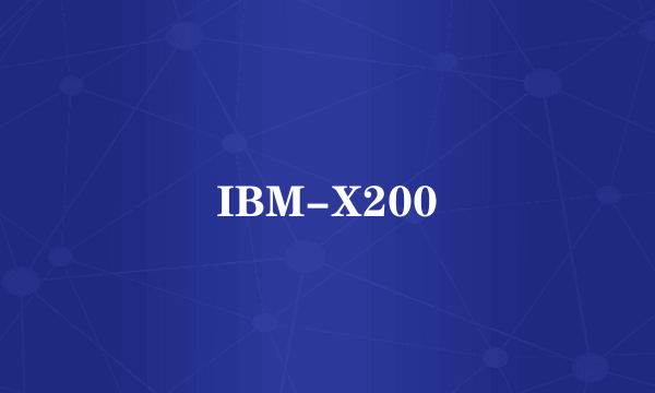 IBM-X200