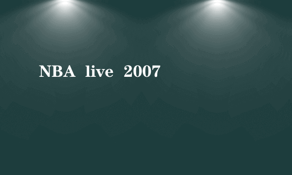 NBA  live  2007