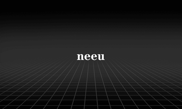 neeu