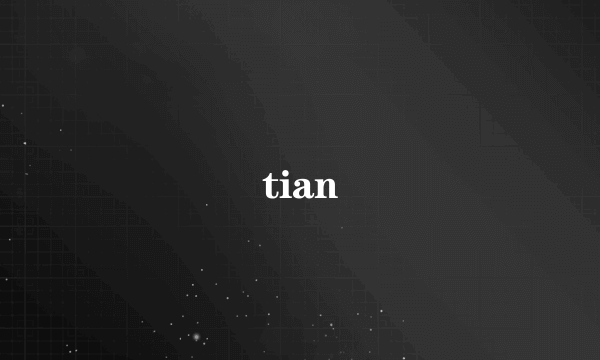 tian