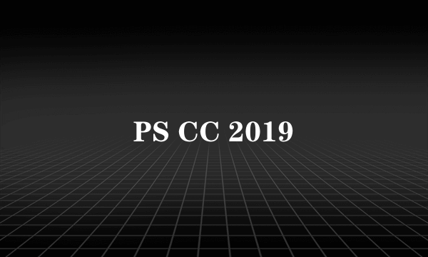 PS CC 2019