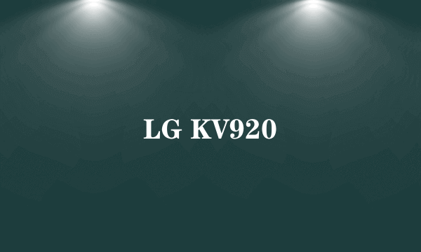 LG KV920